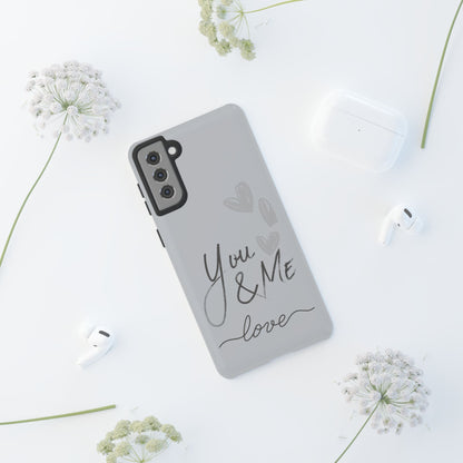 Phone Cases - 'You and Me Love' design