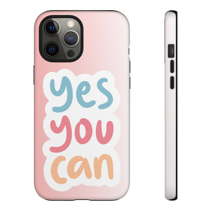 Phone Case - 'Yes You Can' Pink Tough Case