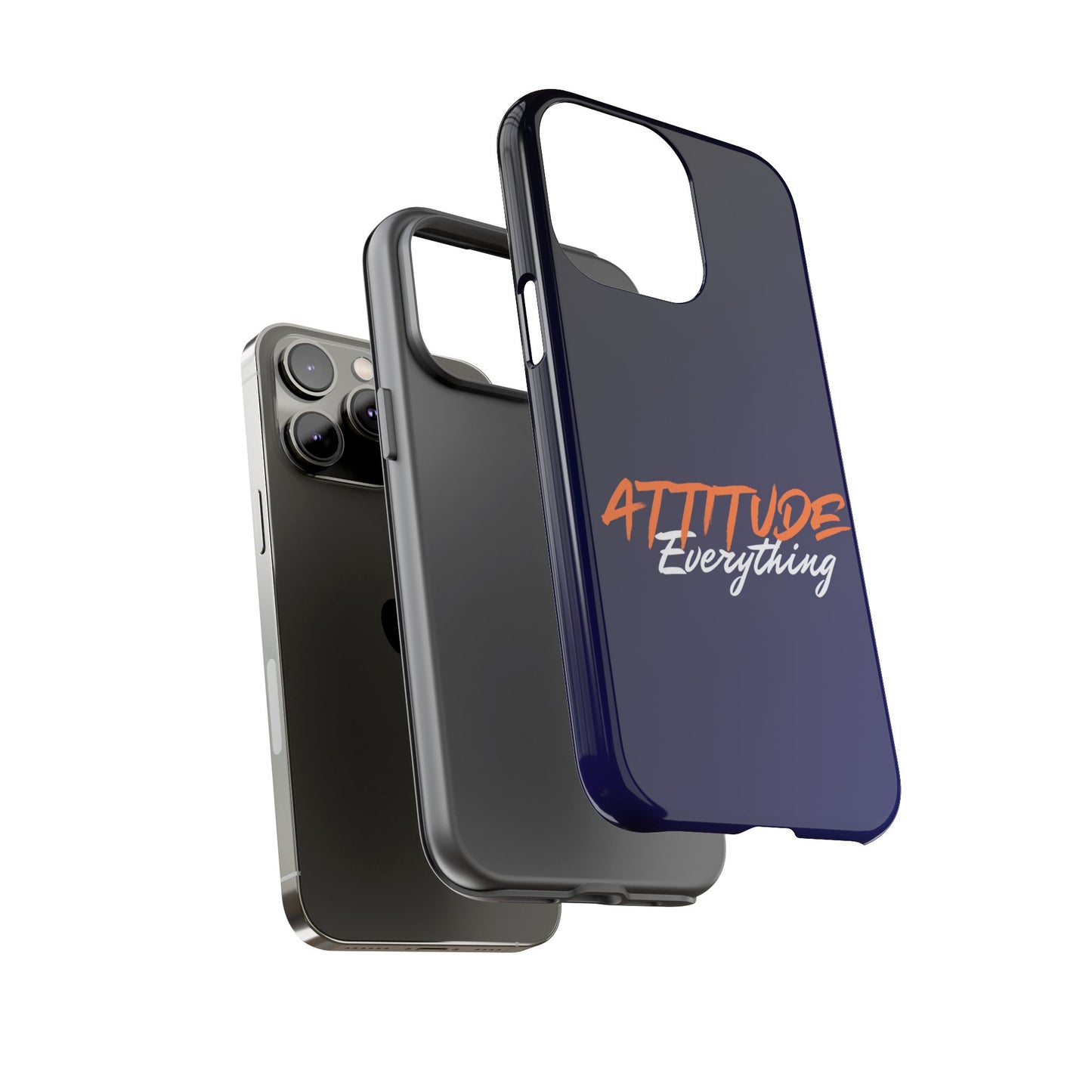 Attitude Is Everything - Stylish blue for Bold PersonalitiesTough Cases