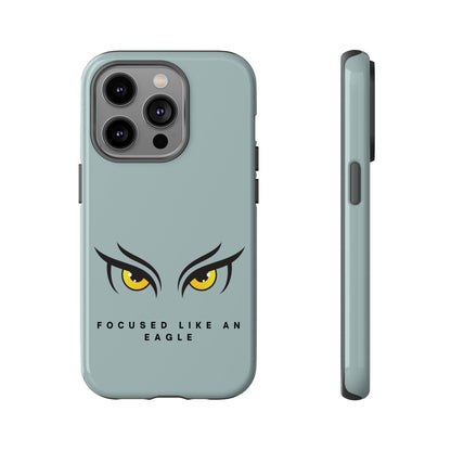 Phone Case - Focus Like an Eagle Tough Case