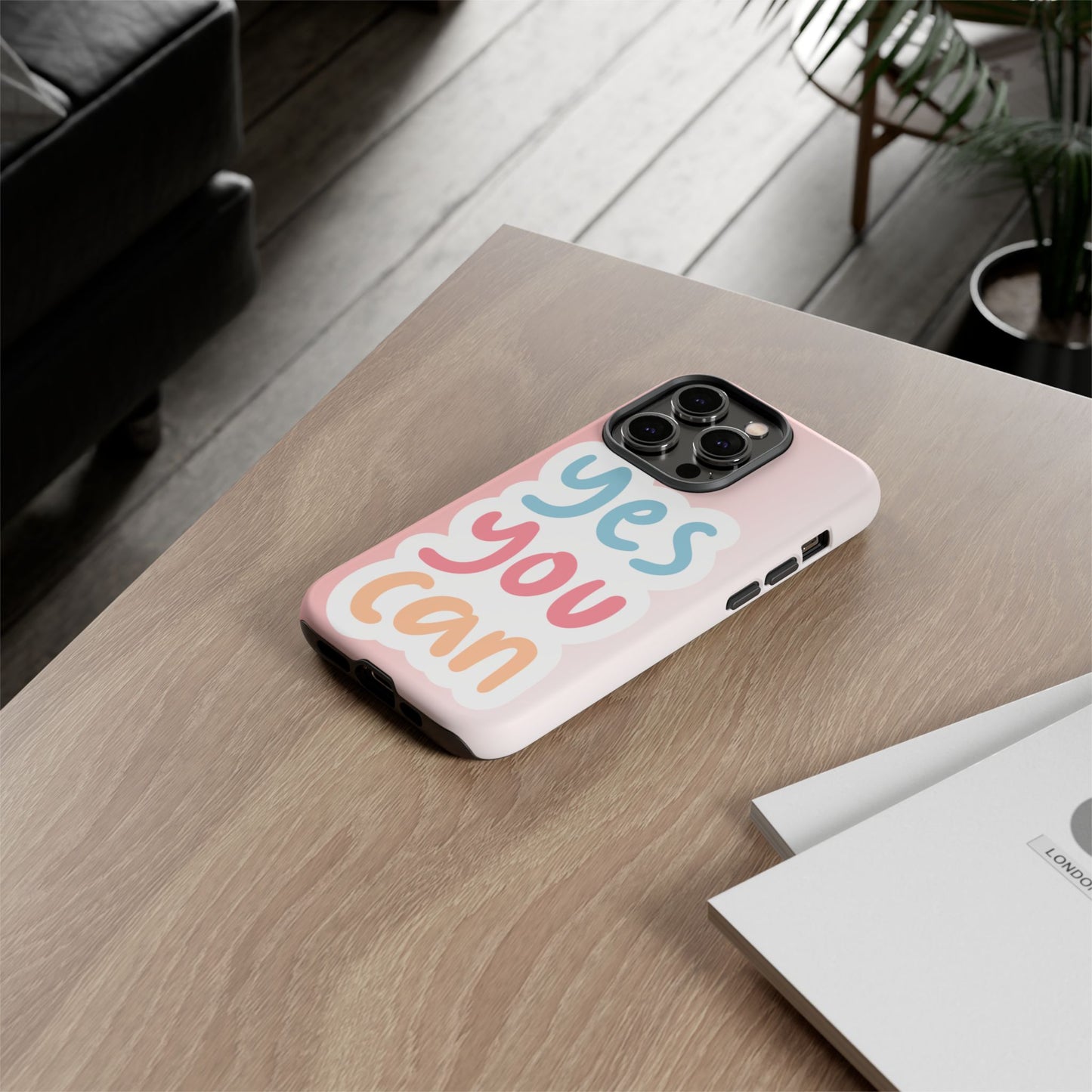 Phone Case - 'Yes You Can' Pink Tough Case