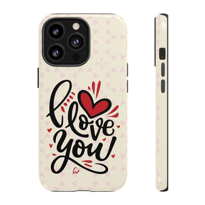 Phone Case Tough Cases with 'I Love You' Design