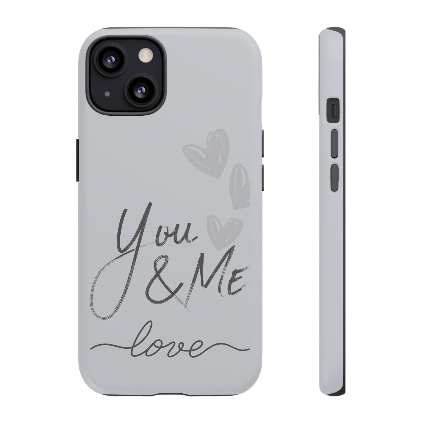 Phone Cases - 'You and Me Love' design