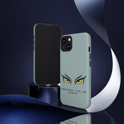 Phone Case - Focus Like an Eagle Tough Case