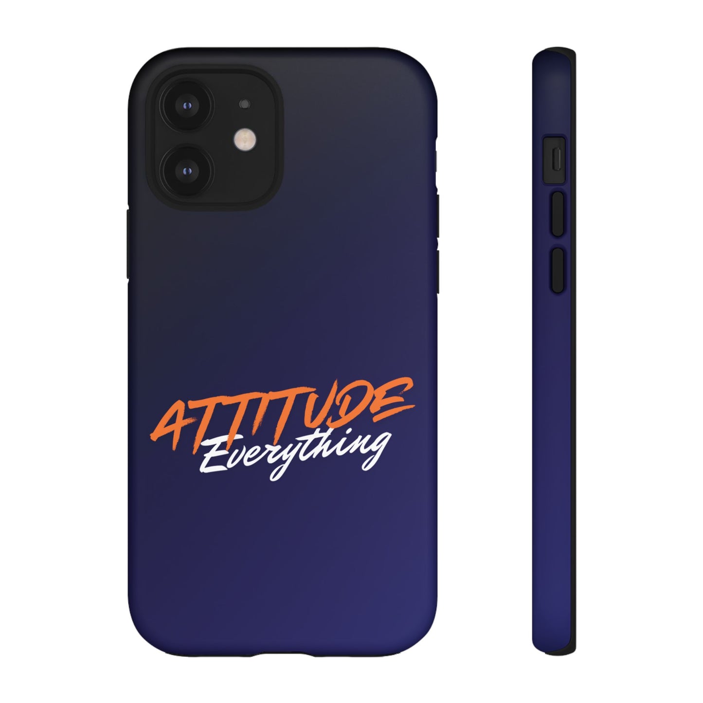 Attitude Is Everything - Stylish blue for Bold PersonalitiesTough Cases