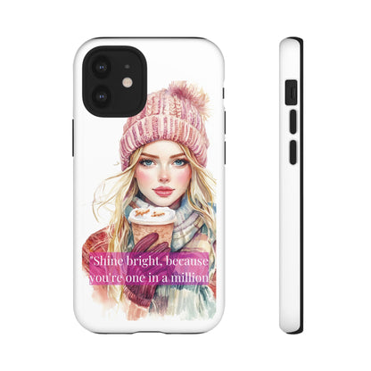 Phone Case - Girls Motivation Beautiful Shine Bright Tough Case