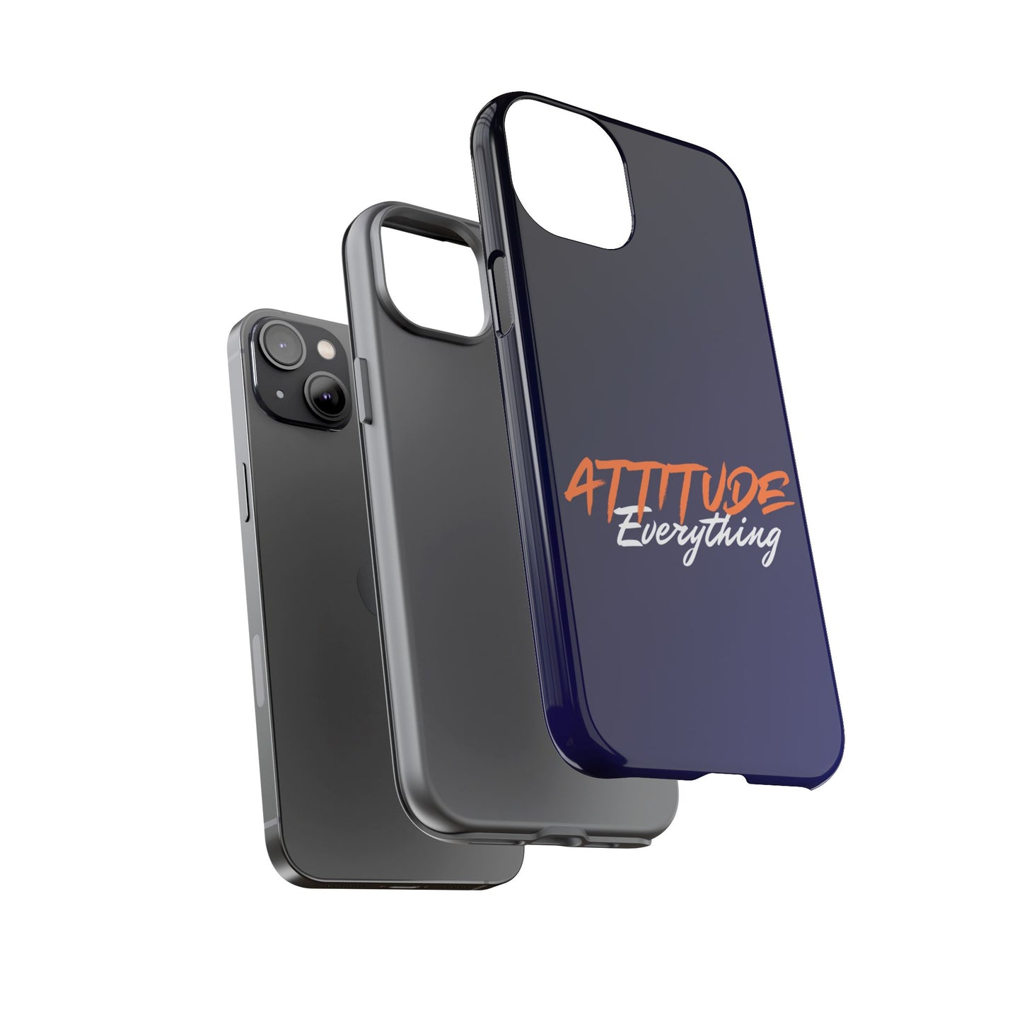 Attitude Is Everything - Stylish blue for Bold PersonalitiesTough Cases