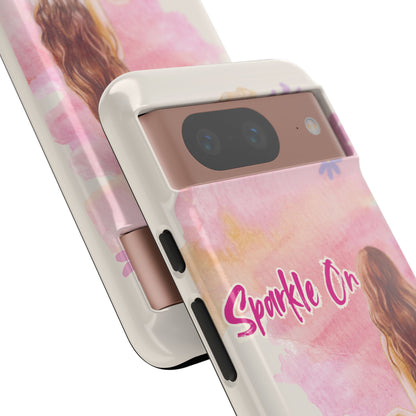 Phone Case - Sparkle On, Girl Tough Case