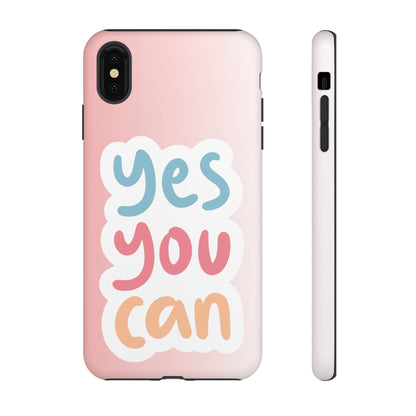 Phone Case - 'Yes You Can' Pink Tough Case