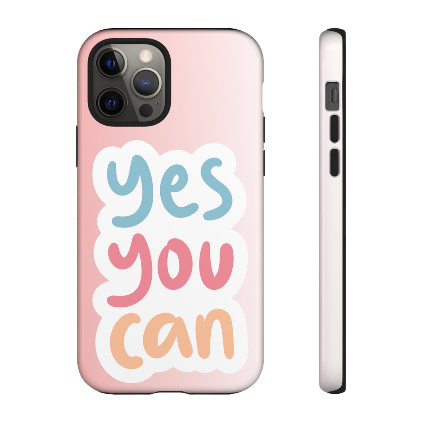 Phone Case - 'Yes You Can' Pink Tough Case