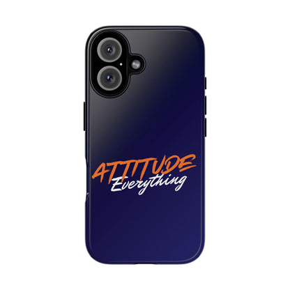 Attitude Is Everything - Stylish blue for Bold PersonalitiesTough Cases