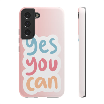 Phone Case - 'Yes You Can' Pink Tough Case