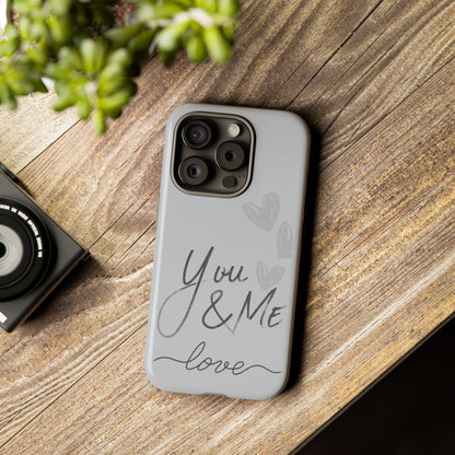 Phone Cases - 'You and Me Love' design