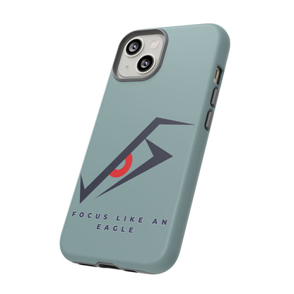 Focus Like an Eagle - Motivational Phone Case for High Achievers