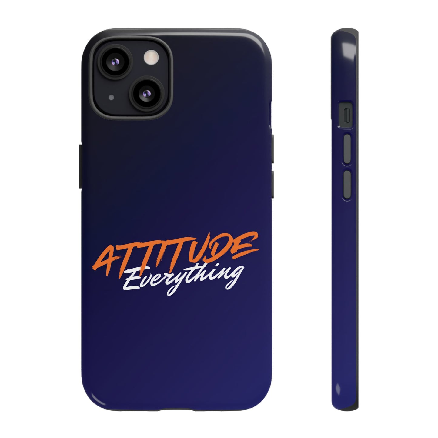 Attitude Is Everything - Stylish blue for Bold PersonalitiesTough Cases