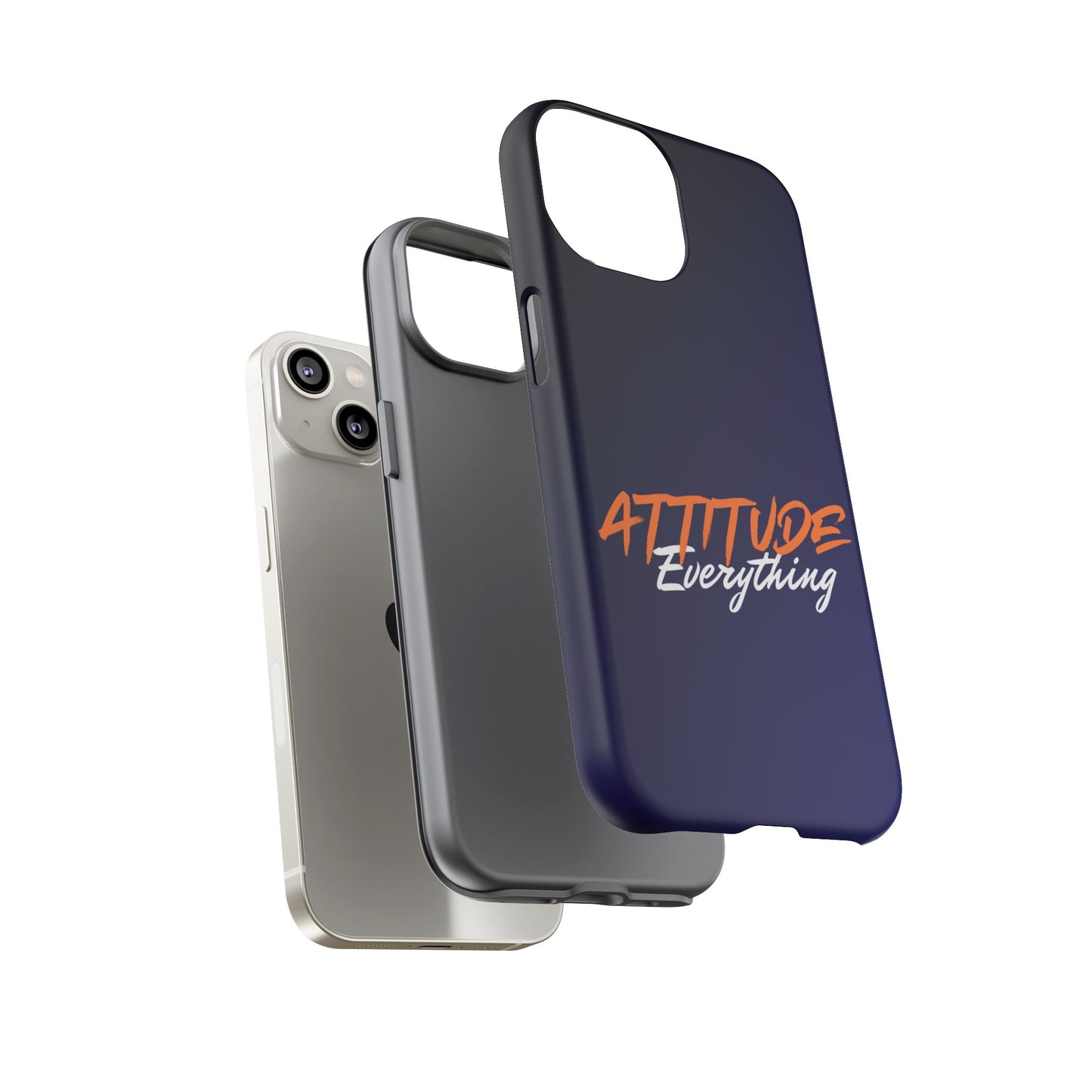 Attitude Is Everything - Stylish blue for Bold PersonalitiesTough Cases