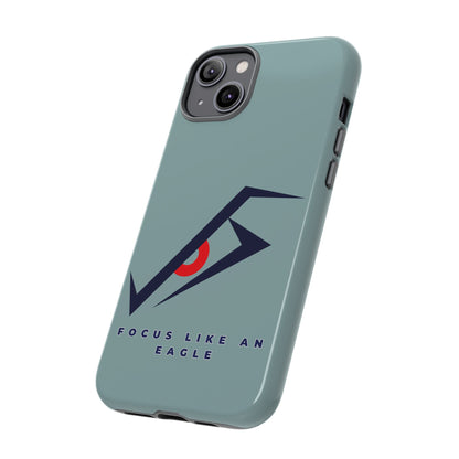 Focus Like an Eagle - Motivational Phone Case for High Achievers