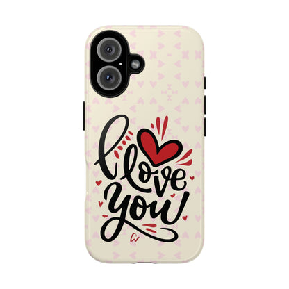 Phone Case Tough Cases with 'I Love You' Design