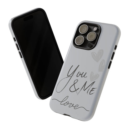 Phone Cases - 'You and Me Love' design