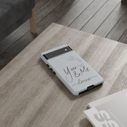 Phone Cases - 'You and Me Love' design