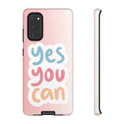 Phone Case - 'Yes You Can' Pink Tough Case