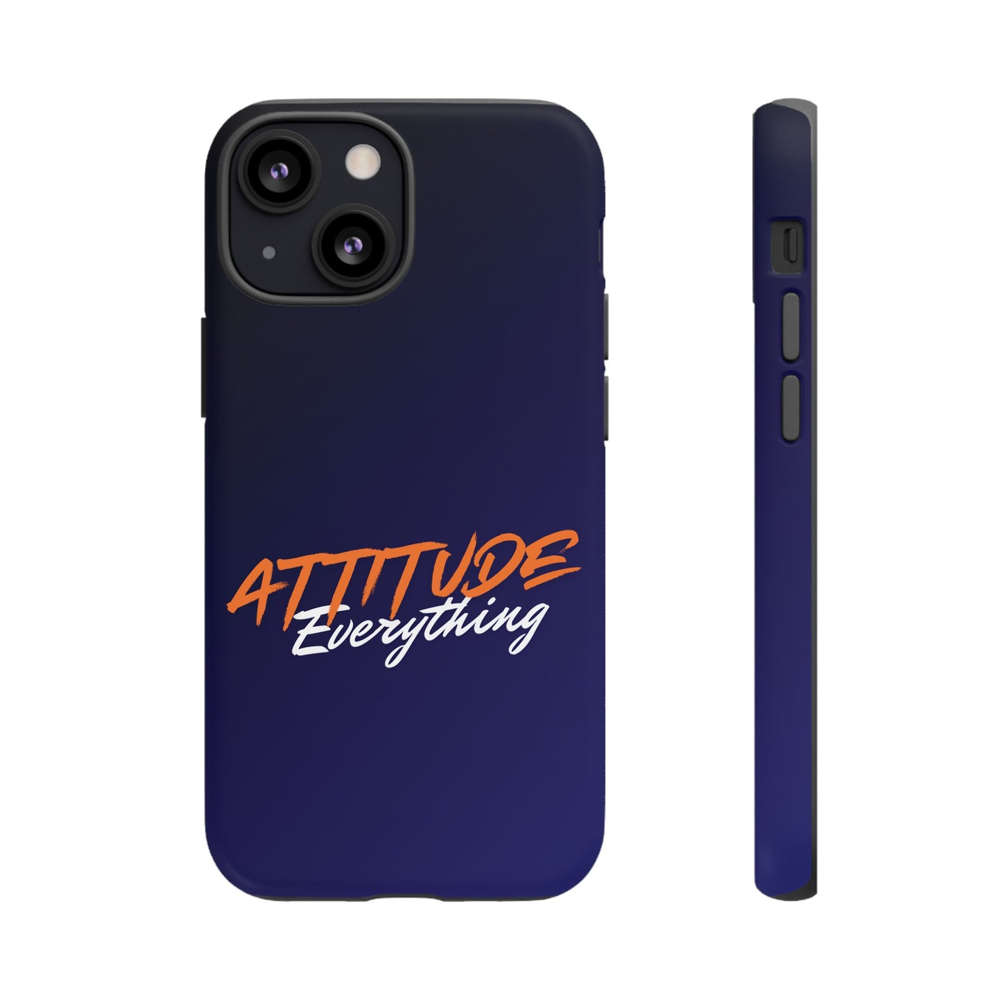 Attitude Is Everything - Stylish blue for Bold PersonalitiesTough Cases