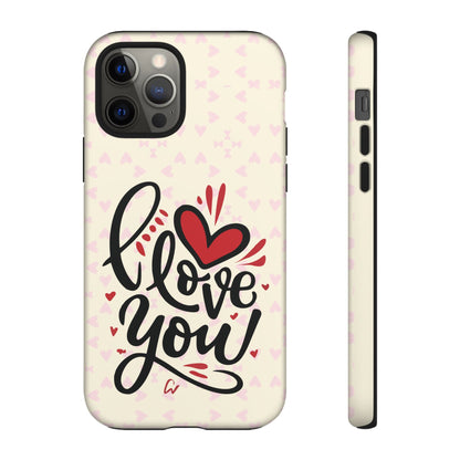 Phone Case Tough Cases with 'I Love You' Design