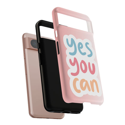 Phone Case - 'Yes You Can' Pink Tough Case