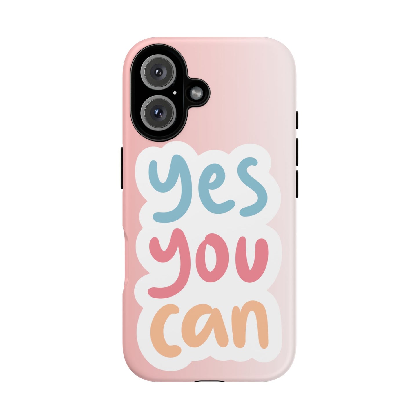 Phone Case - 'Yes You Can' Pink Tough Case