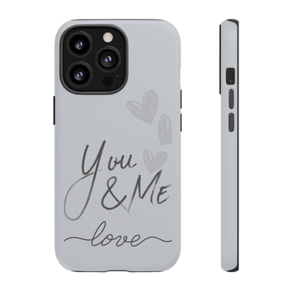 Phone Cases - 'You and Me Love' design