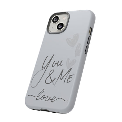 Phone Cases - 'You and Me Love' design