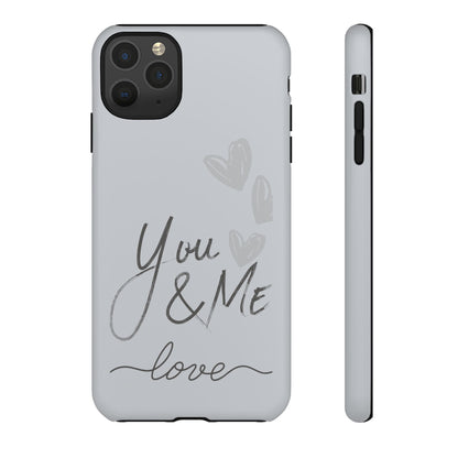 Phone Cases - 'You and Me Love' design