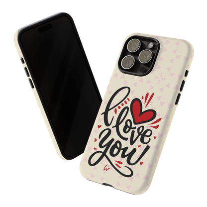 Phone Case Tough Cases with 'I Love You' Design