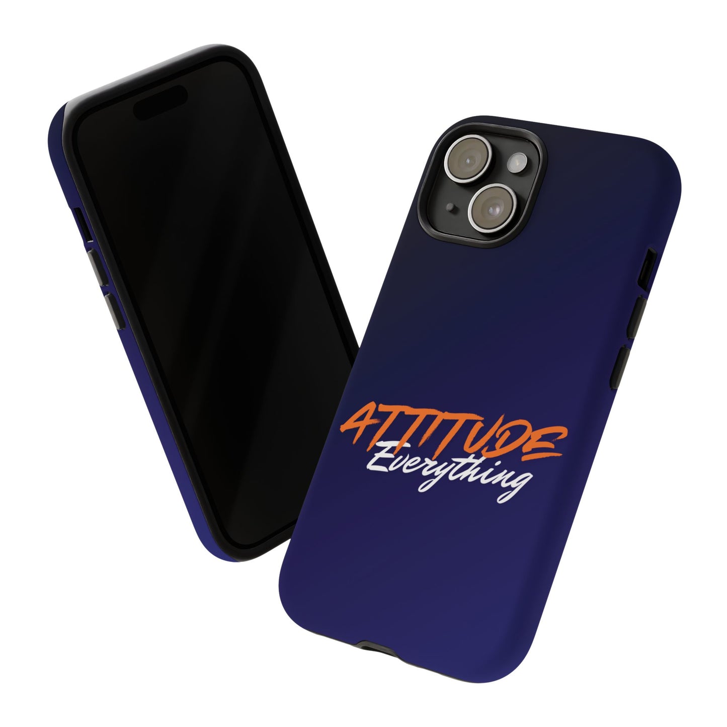 Attitude Is Everything - Stylish blue for Bold PersonalitiesTough Cases