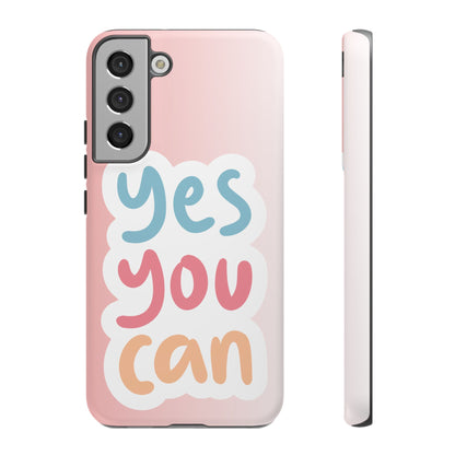 Phone Case - 'Yes You Can' Pink Tough Case