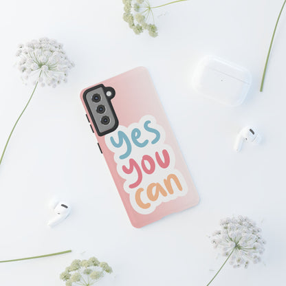 Phone Case - 'Yes You Can' Pink Tough Case