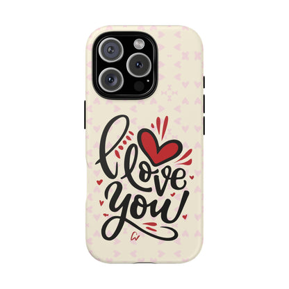 Phone Case Tough Cases with 'I Love You' Design