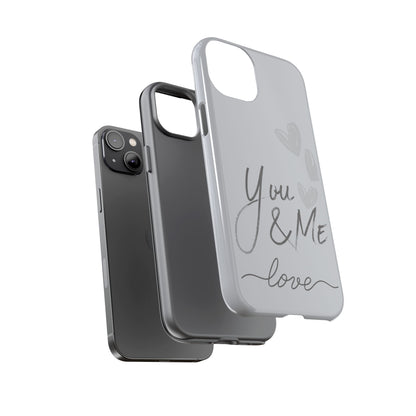 Phone Cases - 'You and Me Love' design