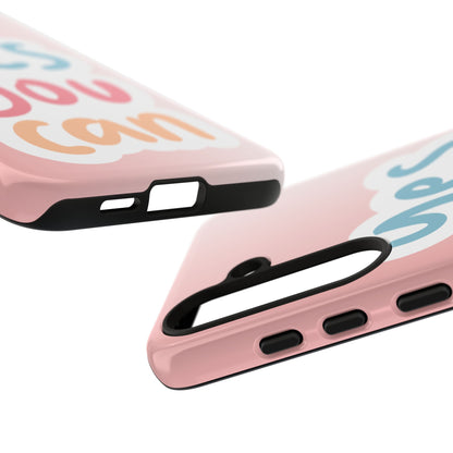 Phone Case - 'Yes You Can' Pink Tough Case