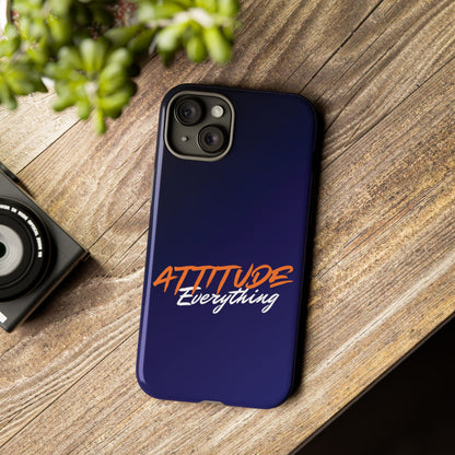 Attitude Is Everything - Stylish blue for Bold PersonalitiesTough Cases