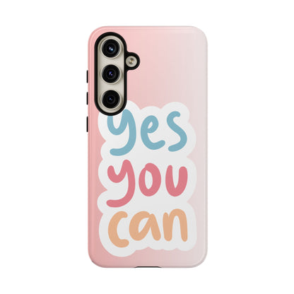 Phone Case - 'Yes You Can' Pink Tough Case