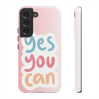 Phone Case - 'Yes You Can' Pink Tough Case