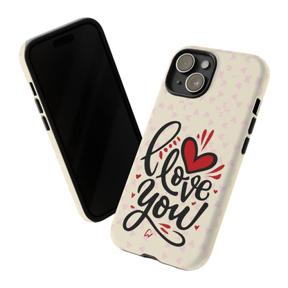 Phone Case Tough Cases with 'I Love You' Design