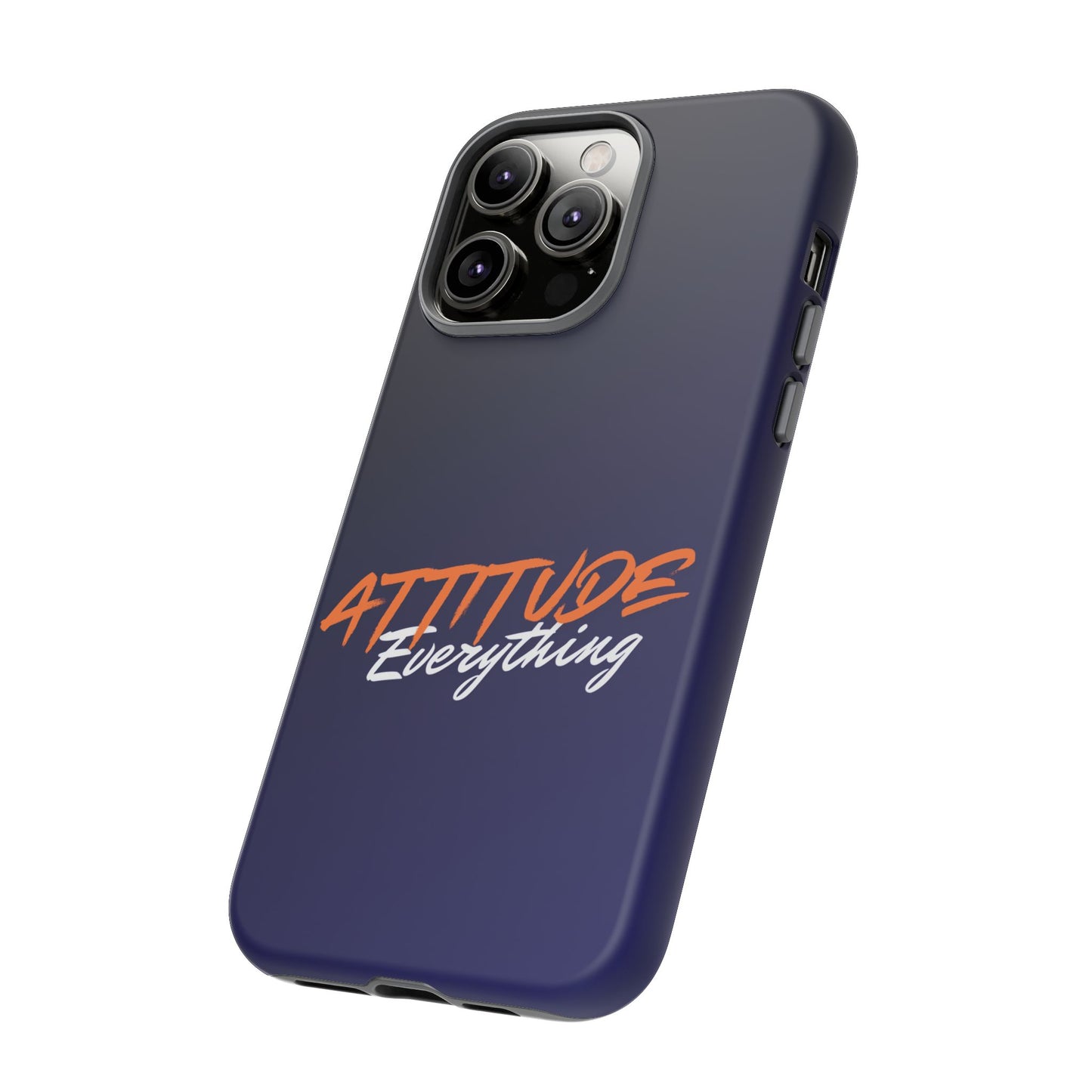 Attitude Is Everything - Stylish blue for Bold PersonalitiesTough Cases