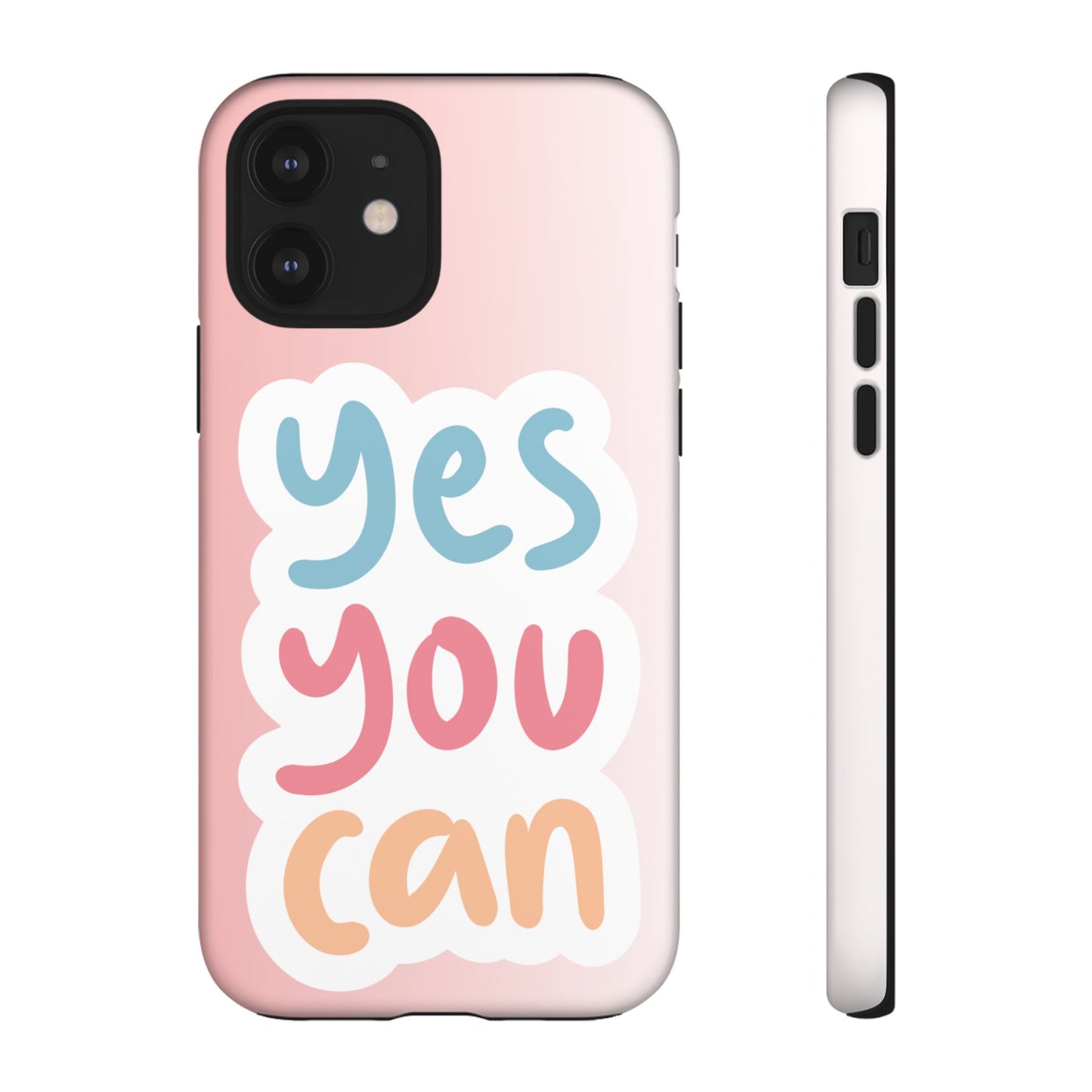 Phone Case - 'Yes You Can' Pink Tough Case