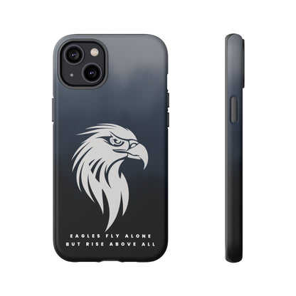 Phone Case Eagles Fly Alone Quote