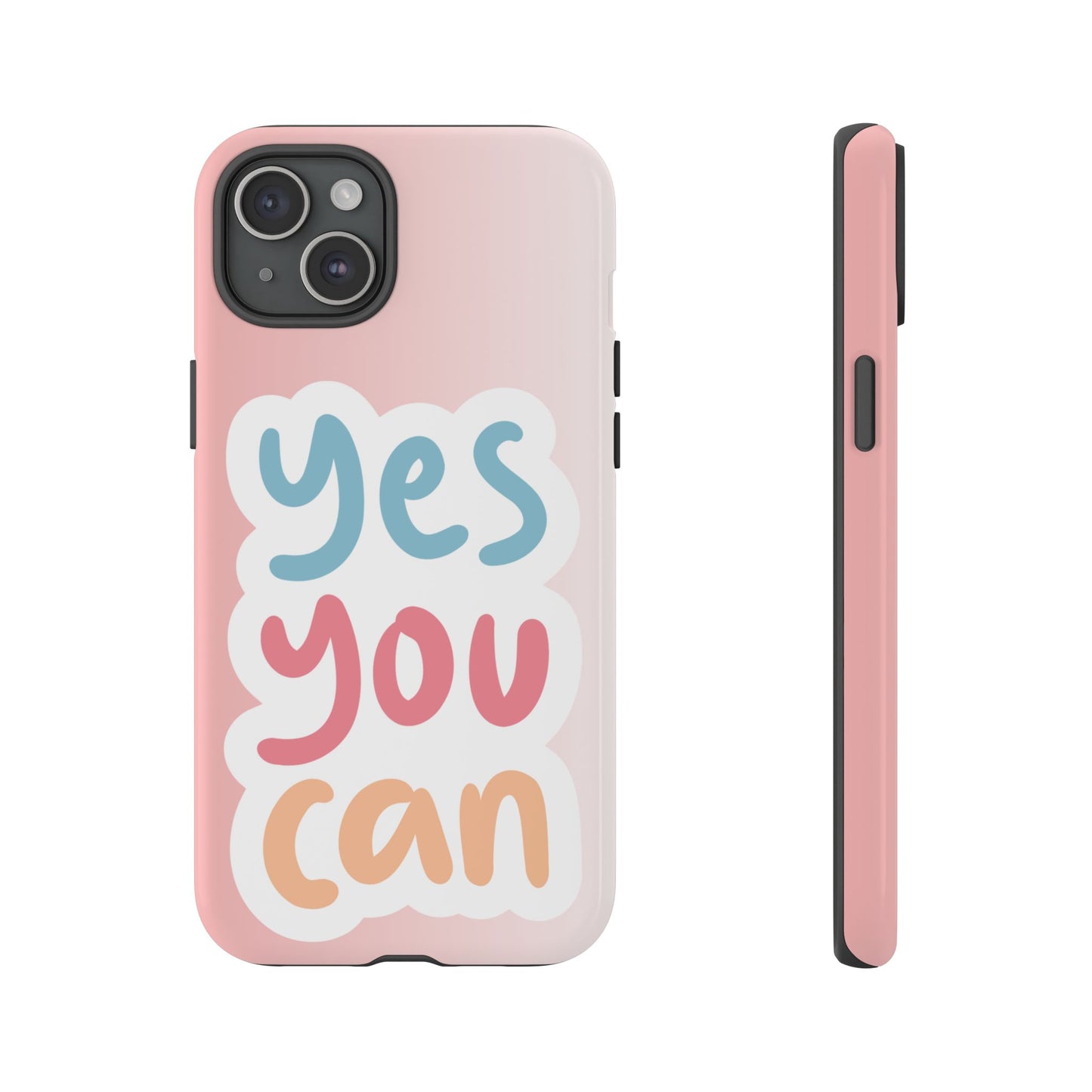 Phone Case - 'Yes You Can' Pink Tough Case