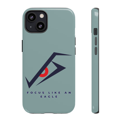 Focus Like an Eagle - Motivational Phone Case for High Achievers