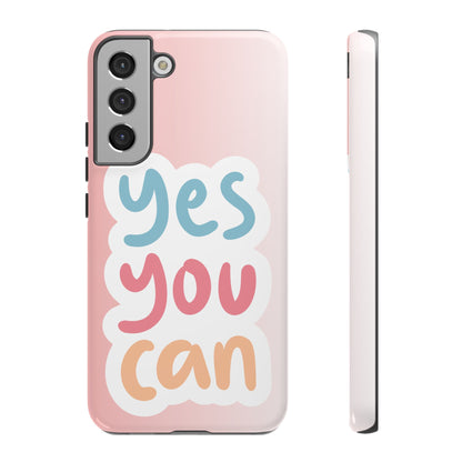 Phone Case - 'Yes You Can' Pink Tough Case