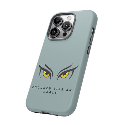 Phone Case - Focus Like an Eagle Tough Case